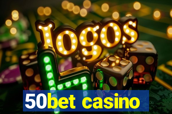 50bet casino